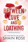 Between Love and Loathing (The Hardy Billionaire Brothers Series #2) By Shain Rose Cover Image