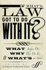 What's Law Got to Do with It?: What Judges Do, Why They Do It, and What's at Stake (Stanford Studies in Law and Politics) By Charles Gardner Geyh (Editor) Cover Image