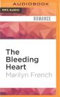 The Bleeding Heart By Marilyn French, Reay Kaplan (Read by) Cover Image
