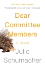 Dear Committee Members By Julie Schumacher Cover Image