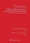 Tort Law Desk Reference: A Fifty State Compendium, 2021 Edition By Morton F. Daller, Nicholas Daller Cover Image