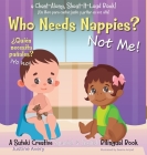 Who Needs Nappies? Not Me! / ¿Quién necesita pañales? ¡Yo no!: A Suteki Creative Spanish & English Bilingual Book Cover Image