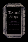 Textual Magic: Charms and Written Amulets in Medieval England By Katherine Storm Hindley Cover Image