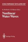 Nonlinear Water Waves: Iutam Symposium, Tokyo/Japan, August 25-28, 1987 (Iutam Symposia) Cover Image