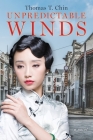 Unpredictable Winds By Thomas T. Chin Cover Image