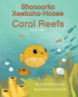 Coral Reefs (Somali-English): Shacaarka Xeebaha-Hoose Cover Image