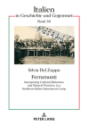 Ferramonti: Interpreting Cultural Behaviors and Musical Practices in a Southern-Italian Internment Camp (Italien in Geschichte Und Gegenwart #38) Cover Image