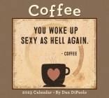 Coffee 2023 Deluxe Wall Calendar By Dan DiPaolo Cover Image