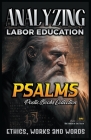 Analyzing Labor Education in Psalms: Ethics, Works and Words Cover Image