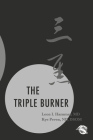 The Triple Burner By Leon I. Hammer, MD, Kye Peven, ND, DSOM Cover Image