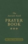 The Ancient Faith Prayer Book Large Print Edition Cover Image