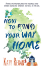 How to Find Your Way Home By Katy Regan Cover Image