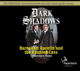 Barnabas, Quentin and the Haunted Cave (Dark Shadows #21) By Marilyn Ross, Kathryn Leigh Scott (Narrator) Cover Image