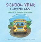 School Year Chronicles: The Best of In-School and After-School By Dania Lebovics, Lam Quach (Illustrator) Cover Image