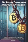 The Bitcoin Phenomenon By Austin Notaris Cover Image