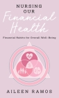 Nursing Our Financial Health: Financial Habits for Overall Well-Being Cover Image