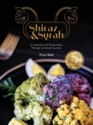 Shiraz and Syrah: A Collection of Delectable Persian and French cuisine Cover Image