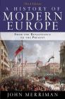 A History of Modern Europe: From the Renaissance to the Present Cover Image