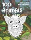 Adult Coloring Book for Woman - 100 Animals - Large Print By Vivienne Carr Cover Image