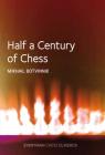 Half a century of Chess By Mikhail Botvinnik Cover Image