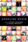 Sampling Media By David Laderman (Editor), Laurel Westrup (Editor) Cover Image
