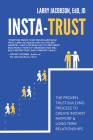 Insta-Trust: The Proven Trust Building Process to Create Instant Rapport & Long Term Relationships By Larry Jacobson Cover Image