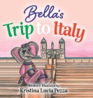 Bella's Trip to Italy: The Bella Lucia Series, Book 10 Cover Image
