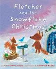 Fletcher and the Snowflake Christmas: A Christmas Holiday Book for Kids By Julia Rawlinson, Tiphanie Beeke (Illustrator) Cover Image