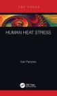 Human Heat Stress By Ken Parsons Cover Image