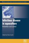 Infectious Disease in Aquaculture: Prevention and Control By B. Austin (Editor) Cover Image