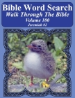 Bible Word Search Walk Through The Bible Volume 100: Jeremiah #2 Extra Large Print By T. W. Pope Cover Image
