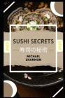 Sushi Secrets: Beginner's Guide to Traditional Japanese Delights Cover Image