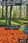 The Netherlands are Calling: Learn 1900 Commonly Encountered Dutch Words today By Kiki T Cover Image