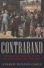 Contraband: Smuggling and the Birth of the American Century Cover Image