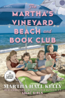 The Martha's Vineyard Beach and Book Club: A Novel By Martha Hall Kelly Cover Image
