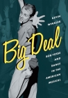 Big Deal: Bob Fosse and Dance in the American Musical (Broadway Legacies) Cover Image