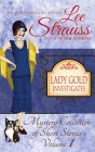 Lady Gold Investigates: a Short Read cozy historical 1920s mystery collection By Lee Strauss, Norm Strauss Cover Image