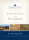 Leviticus and Numbers (Teach the Text Commentary) By Joe M. Sprinkle, Mark Strauss (Editor), John Walton (Editor) Cover Image