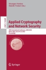 Applied Cryptography and Network Security: 20th International Conference, Acns 2022, Rome, Italy, June 20-23, 2022, Proceedings (Lecture Notes in Computer Science #1326) By Giuseppe Ateniese (Editor), Daniele Venturi (Editor) Cover Image
