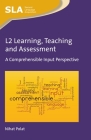 L2 Learning, Teaching and Assessment: A Comprehensible Input Perspective (Second Language Acquisition #104) By Nihat Polat Cover Image