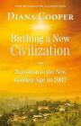 Birthing A New Civilization: Transition to the New Golden Age in 2032 By Diana Cooper Cover Image