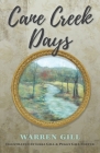 Cane Creek Days By Warren Gill, Lissa Gill (Illustrator), Peggy Gill Foster (Illustrator) Cover Image
