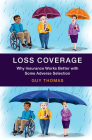 Loss Coverage: Why Insurance Works Better with Some Adverse Selection Cover Image