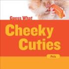 Cheeky Cuties: Hamster (Guess What) Cover Image