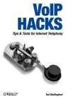 Voip Hacks: Tips & Tools for Internet Telephony Cover Image