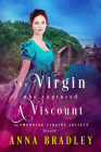 The Virgin Who Captured a Viscount (The Swooning Virgins Society #5) By Anna Bradley Cover Image