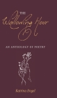 The Wallowing Hour By Katrina Engel, Charly Kirkwood (Illustrator) Cover Image