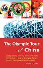 The Olympic Tour of China: Seeing Sports, Venues, Cities and Parks All Together By Don G. Zhao Cover Image