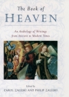 The Book of Heaven: An Anthology of Writings from Ancient to Modern Times By Carol Zaleski (Editor), Philip Zaleski (Editor) Cover Image