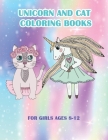 Unicorn and Cat Coloring Books For Girls Ages 8-12: Great Gift Book For Unicorn Lovers By Robert McRae Cover Image